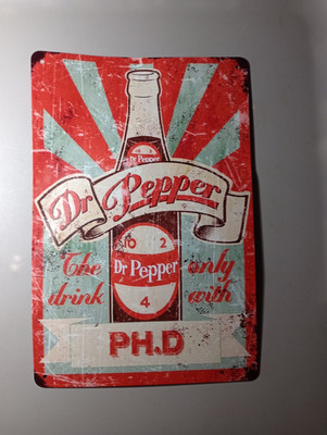 Metal Sign Dr. Pepper Only Drink With A Ph. D Vintage Wall Art