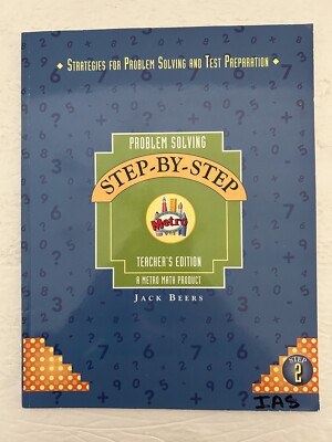Problem Solving Step-by-Step Strategies for Problem Solving and Test Preparation