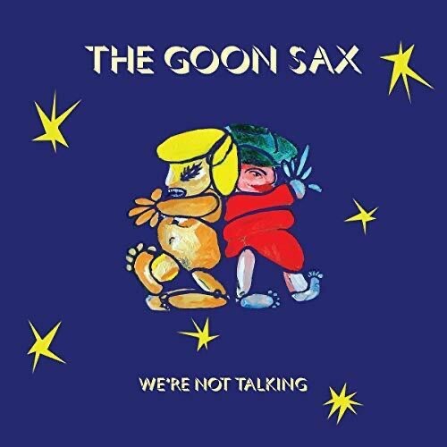 Goon Sax, the - We're Not Talking [New & Sealed] 12"" Vinyl