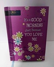It's A Good Morning Just Because You Love Me 365 Daily Devotions