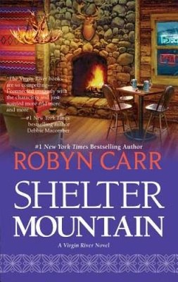 Shelter Mountain (Virgin River) - Mass Market Paperback By Carr, Robyn - GOOD