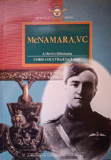 McNamara VC – A Hero’s Dilemma by Chris Coulthard-Clark