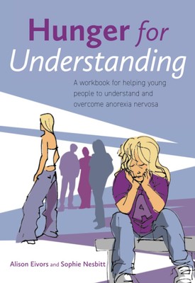 Hunger for Understanding: A Workbook for helping young people to understand ...