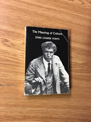 The meaning Of Culture by John Powys - Pub: Village - 1974 - Paperback