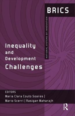 Inequality and Development Challenges : Brics National Systems of Innovation,...