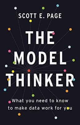 The Model Thinker by Scott Page