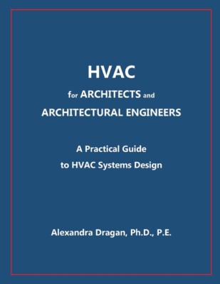 Hvac For Architects And Architectural Engineers: A Practical Guide To Hvac ...