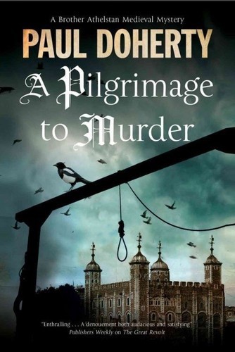 A Pilgrimage to Murder: A Medieval Mystery Set in 14th Century London: 17 (A Bro