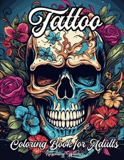 Tattoo Coloring Book for Adults: 50 Tattoo Designs for Stress Relief, Relaxation