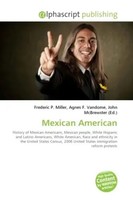 Frederic P. Miller (U. A.) | Mexican American | Taschenbuch | Englisch (2026)