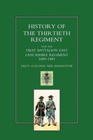 History OF THE Thirtieth Regiment, NOW THE First Battalion East Lancashire...