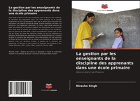 La Gestion Par Les Enseignants De La Discipline Des Apprenants Dans Une éCole...