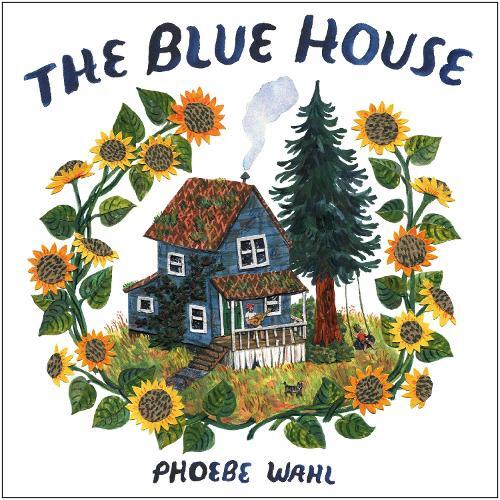 Thumbnail - Phoebe Wahl Blue House (gebundene Ausgabe) (us Import)