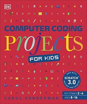 Computer Coding Projects for Kids: ..., Vorderman, Caro