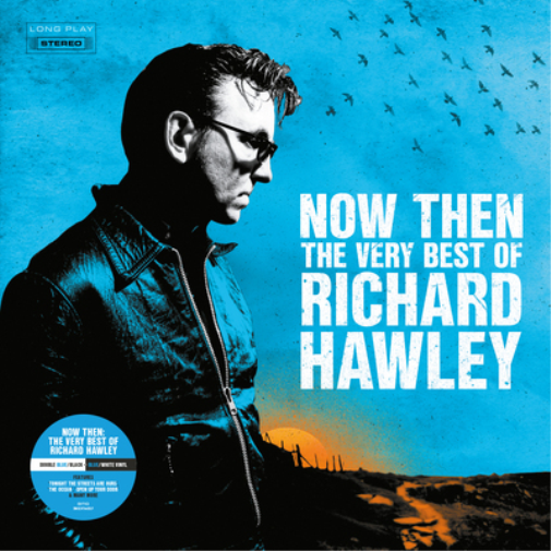 Richard Hawley Now Then: The Very Best of Richard Hawley (Vinyl LP)