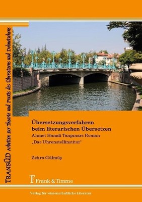 Übersetzungsverfahren beim literarischen Übersetzen Zehra Gülmüs