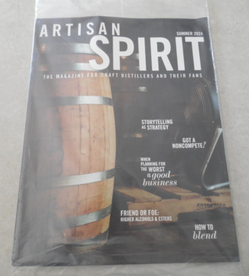 ARTISAN SPIRIT Magazine, SUMMER 2024, HIGHER ALCOHOLS & ESTERS, CRAFT DISTILLERS
