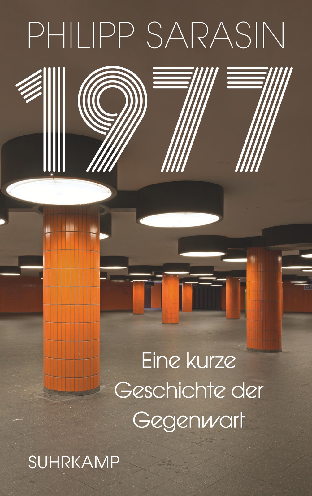 Thumbnail - 1977 | Eine Kurze Geschichte Der Gegenwart | Philipp Sarasin | Buch |