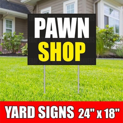 PAWN SHOP Yard Sign With H-Stakes Cash Jewelry Silver We Buy Gold Loan Deposit