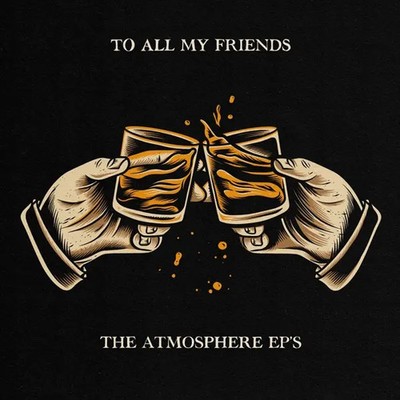 To All My Friends, Blood Makes The Blade Holy (180g) | Atmosphere | 2020
