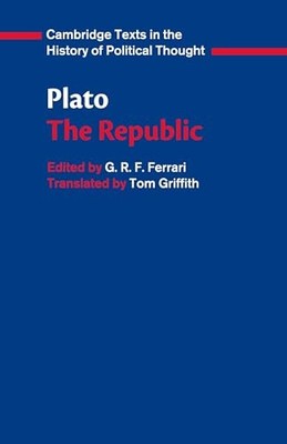 Plato: 'The Republic' (Cambridge Texts in the..., Plato