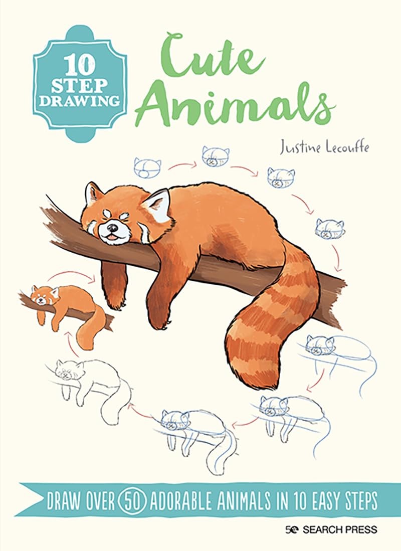 10 Step Drawing: Cute Animals: Draw over 50 adorable animals in