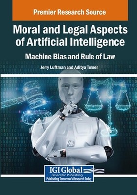 Moral and Legal Aspects of Artificial Intelligence: Machine Bias and Rule of Law