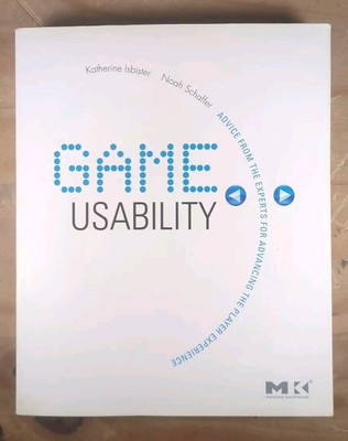 Game Usability: Advice from the Experts for Advancing the Player Experience