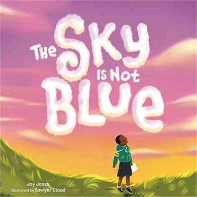 The Sky Is Not Blue (Hardback or Cased Book)