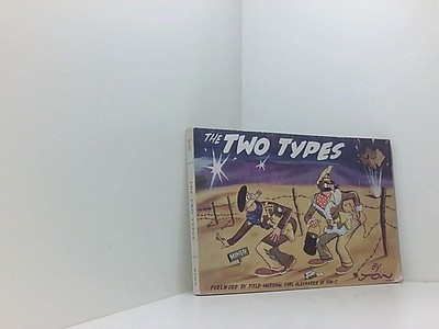 THE TWO TYPES JON (W.J.P. JONES) (FOREWAORD BY FIELD-MARSHAL EARL ALEXANDER OF T