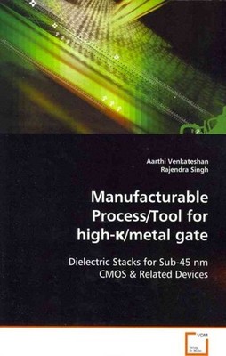 Manufacturable Process/Tool for High-k/Metal Gate : Dielectric Stacks for Sub...
