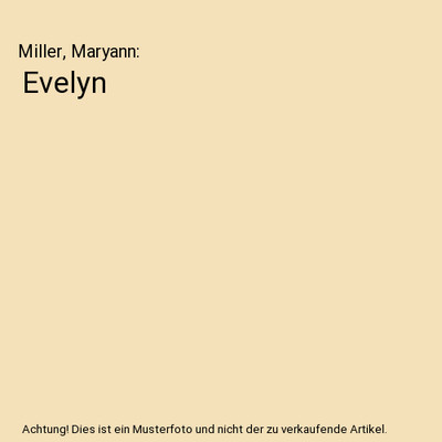 Evelyn, Miller, Maryann