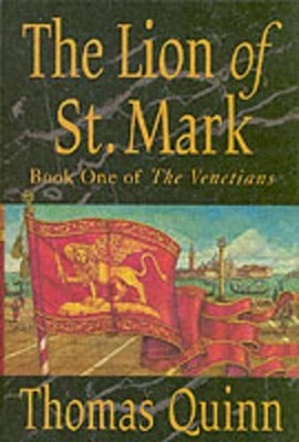 The Lion of St. Mark: Bk. 1 (Venetian..., Quinn, Thomas