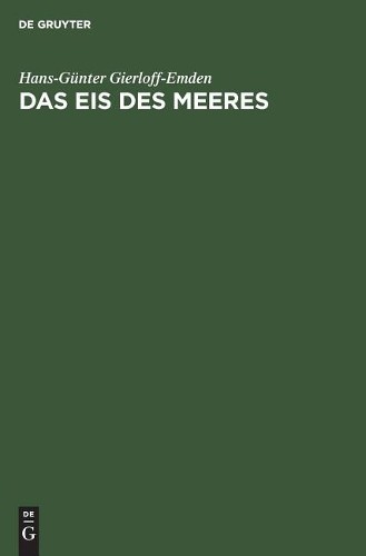 Hans-Günter Gierloff-Emden Das Eis Des Meeres (Hardback)