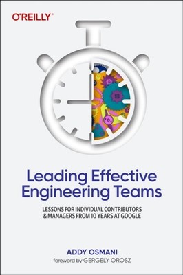 LEADING EFFECTIVE ENGINEERING TEAMS by Addy Osmani Paperback Self Help Business