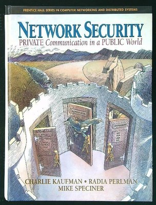 NETZWERKSICHERHEIT: PRIVATE KOMMUNIKATION IN EINER ÖFFENTLICHEN WELT AA.VV. PRENTICE-HALL