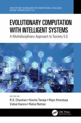 Evolutionary Computation With Intelligent Systems : A Multidisciplinary Appro...