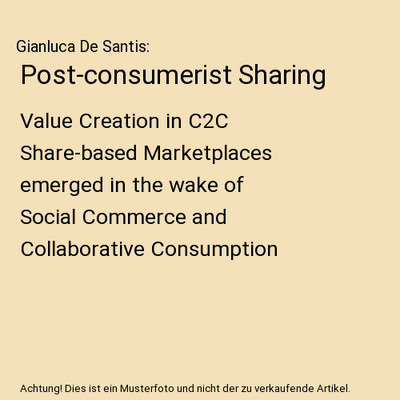 Post-consumerist Sharing: Value Creation in C2C Share-based Marketplaces emerged