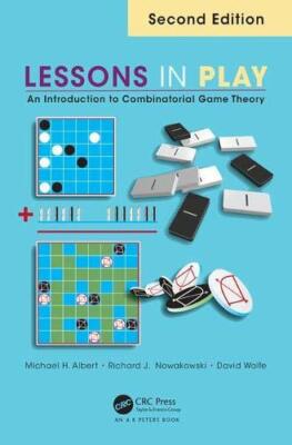 Lessons in Play: An Introduction to Combinatori, Albert, Nowakowski, Wo HB**