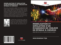Arun Bhargav Teja | ModÉLisation ET Simulation D'un ÉChangeur DE Chaleur En...