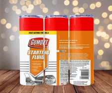 GUMOUT STARTING FLUID 20oz Skinny Tumbler Custom Fun Gift Insulated Stainless