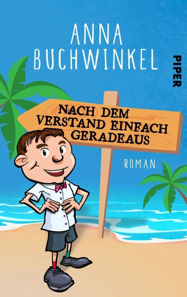 Nach Dem Verstand Einfach Geradeaus | Anna Buchwinkel | Roman |