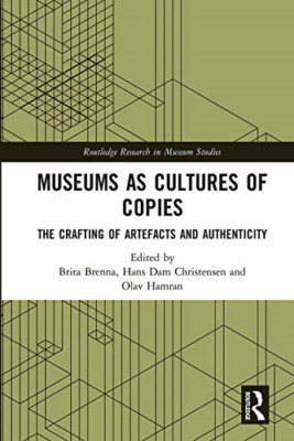 Museums as Cultures of Copies: The Crafting of Artefact - Paperback / softback N