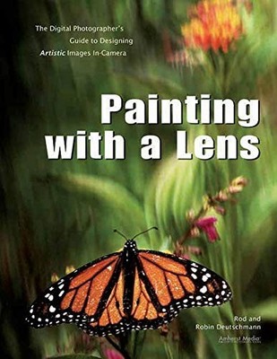 Painting with a Lens: The Digital Photographer's Guide to Design