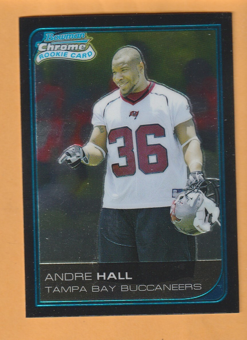 Andre Hall Tampa Bay Buccaneers 2006 Bowman Chrome #20 RC 10S