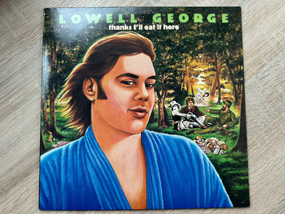 lowell george thanks i`ll eat it here
