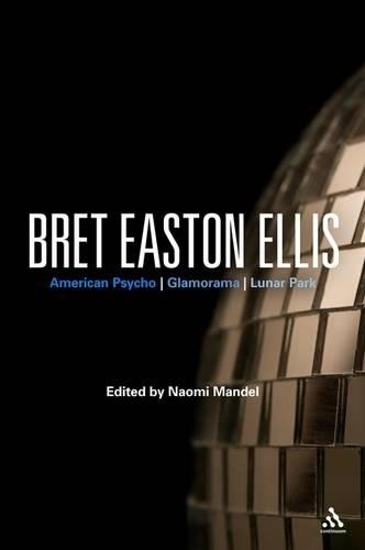 Bret Easton Ellis by Naomi Mandel - 9780826435620