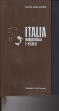 NUOVA GUIDA RAPIDA ITALIA MERIDIONALE E SICILIA TOURING CLUB ITALIANO 1976