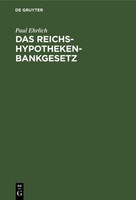 Das Reichs-Hypothekenbankgesetz Paul Ehrlich