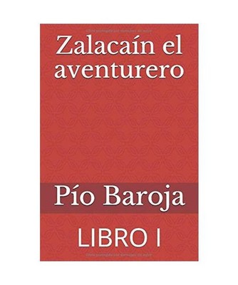Zalacaín el aventurero: LIBRO I, Castro Aldana, Raul